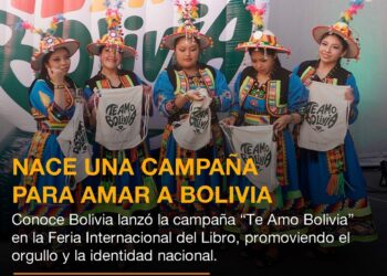 Conoce Bolivia lanza la campaña “Te Amo Bolivia” para reencontrar a los bolivianos con el orgullo de su país